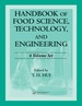 Handbook of Food Science, Technology, and Engineering-4 Volume Set