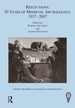 Reflections: 50 Years of Medieval Archaeology, 1957-2007: No. 30