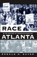 Race and the Shaping of Twentieth-Century Atlanta