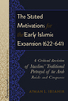 The Stated Motivations for the Early Islamic Expansion (622-641)