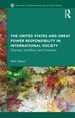 The United States and Great Power Responsibility in International Society