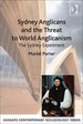 Sydney Anglicans and the Threat to World Anglicanism: the Sydney Experiment