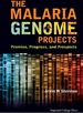 The Malaria Genome Projects: Promise, Progress, and Prospects