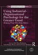 Using Industrial-Organizational Psychology for the Greater Good