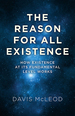 The Reason for All Existence