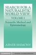 The Search for a Naturalistic World View: Volume 1