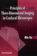 Principles of Three-Dimensional Imaging in Confocal Microscopes