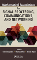 Mathematical Foundations for Signal Processing, Communications, and Networking