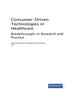 Consumer-Driven Technologies in Healthcare