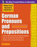 Practice Makes Perfect German Pronouns and Prepositions, Second Edition