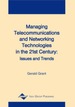 Managing Telecommunications and Networking Technologies in the 21st Century