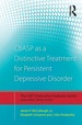 Cbasp as a Distinctive Treatment for Persistent Depressive Disorder