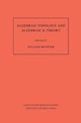 Algebraic Topology and Algebraic K-Theory (Am-113), Volume 113