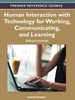 Human Interaction With Technology for Working, Communicating, and Learning