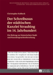 Der Schreibusus Der Staedtischen Kanzlei Straubing Im 14. Jahrhundert