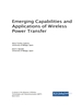 Emerging Capabilities and Applications of Wireless Power Transfer