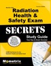 Secrets of the Radiation Health and Safety Exam Study Guide