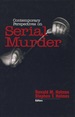 Contemporary Perspectives on Serial Murder