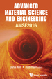 Advanced Material Science and Engineering (Amse2016): Proceedings of the 2016 International Conference