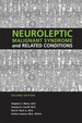 Neuroleptic Malignant Syndrome and Related Conditions