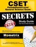 Cset Foundational-Level General Science Exam Secrets Study Guide