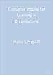 Evaluative Inquiry for Learning in Organizations