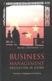 Business and Management Education in China: Transition, Pedagogy and Training