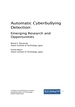 Automatic Cyberbullying Detection: Emerging Research and Opportunities