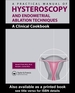 A Practical Manual of Hysteroscopy and Endometrial Ablation Techniques