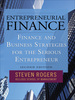 Entrepreneurial Finance: Finance and Business Strategies for the Serious Entrepreneur