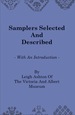 Samplers Selected and Described-With an Introduction By Leigh Ashton of the Victoria and Albert Museum