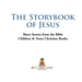 The Storybook of Jesus-Short Stories From the Bible | Children & Teens Christian Books