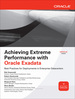 Achieving Extreme Performance With Oracle Exadata