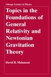 Topics in the Foundations of General Relativity and Newtonian Gravitation Theory