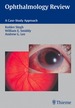 Ophthalmology Review: a Case Study Approach