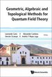 Geometric, Algebraic and Topological Methods for Quantum Field Theory: Proceedings of the 2013 Villa De Leyva Summer School