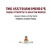 The Assyrian Empire's Three Attempts to Rule the World: Ancient History of the World | Children's Ancient History