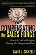 Compensating the Sales Force: a Practical Guide to Designing Winning Sales Compensation Plans