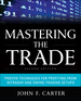 Mastering the Trade, Second Edition: Proven Techniques for Profiting From Intraday and Swing Trading Setups
