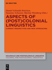 Aspects of (Post)Colonial Linguistics