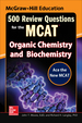McGraw-Hill Education 500 Review Questions for the Mcat: Organic Chemistry and Biochemistry