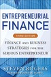 Entrepreneurial Finance: Finance and Business Strategies for the Serious Entrepreneur