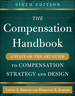 The Compensation Handbook: a State-of-the-Art Guide to Compensation Strategy and Design
