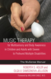 Music Therapy for Multisensory and Body Awareness in Children and Adults With Severe to Profound Multiple Disabilities