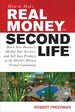 How to Make Real Money in Second Life: Boost Your Business, Market Your Services, and Sell Your Products in the World's Hottest Virtual Community