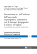 Sintassi Marcata Dell'Italiano Dell'Uso Medio in Prospettiva Contrastiva Con Il Francese, Lo Spagnolo, Il Tedesco E L'Inglese