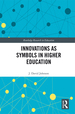 Innovations as Symbols in Higher Education