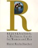 Rejuvenation: a Wellness Guide for Women and Men