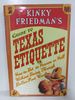Kinky Friedman's Guide to Texas Etiquette: Or How to Get to Heaven Or Hell Without Going Through Dal