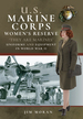 Us Marine Corps Women's Reserve: 'They Are Marines': Uniforms and Equipment in World War II